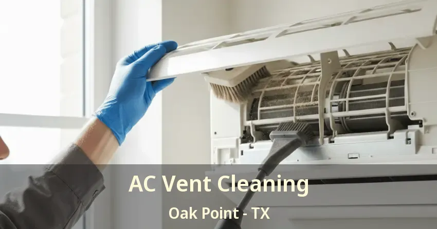AC Vent Cleaning Oak Point - TX