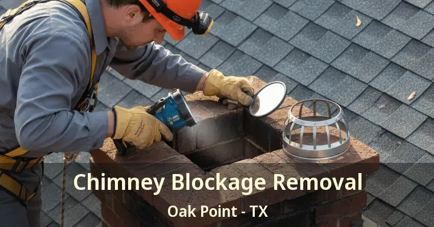 Chimney Blockage Removal Oak Point - TX