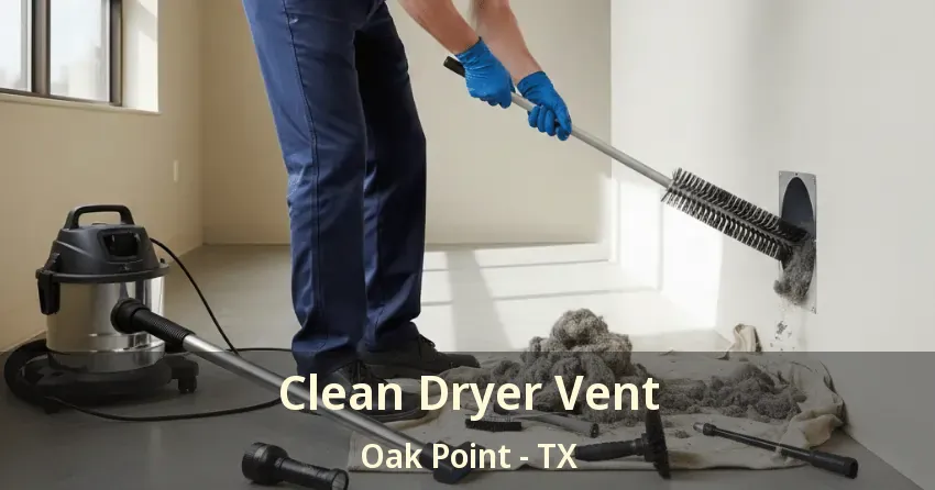 Clean Dryer Vent Oak Point - TX