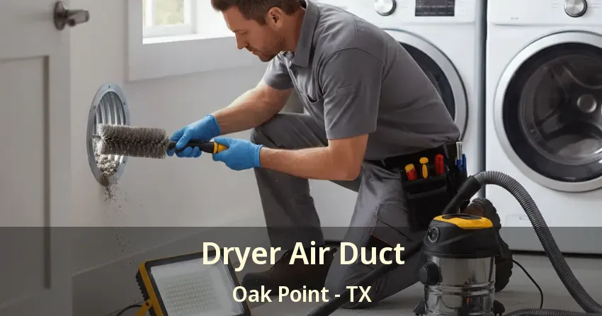 Dryer Air Duct Oak Point - TX