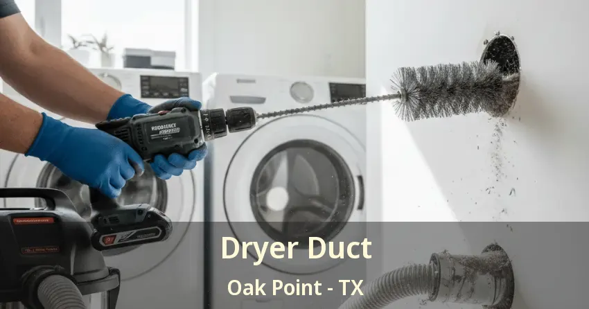 Dryer Duct Oak Point - TX